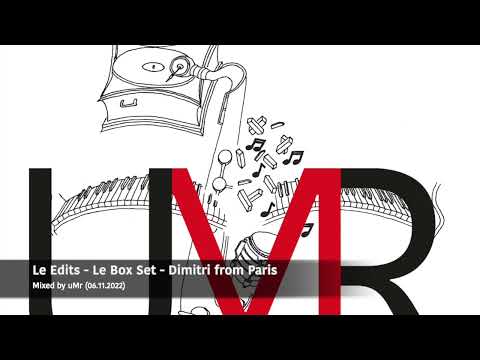 Le Edits - Le Box Set - Dimitri from Paris - Mixed by uMr