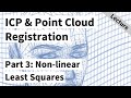 ICP Point Cloud Registration Part 3 Non Linear Least Squares Cyrill Stachniss 2021
