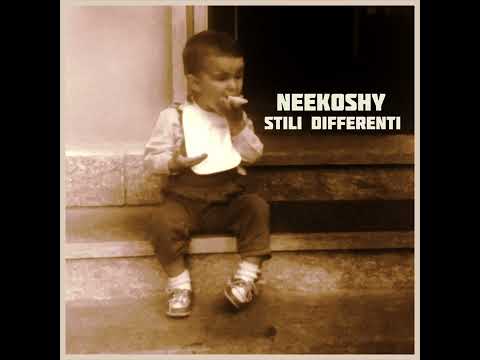 Neekoshy - Stili Differenti (full album) 2023
