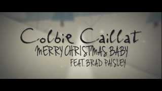 Colbie Caillat ft. Brad Paisley 'Merry Christmas Baby' [Lyric Video]