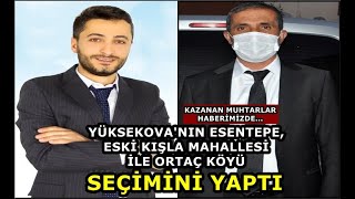 Esentepe, Eski Kışla Muhtarlığını Atalay ve Akgöl, Ortaç Köyün Muhtarlığını Bilici aldı - Yüksekova