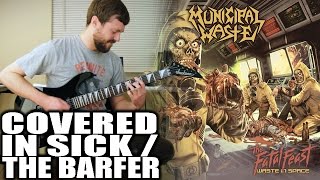 Municipal Waste - Covered in Sick/The Barfer -- Guitar Cover