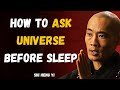 How To Ask The Universe Before Sleep To Manifest Your Desires Shi Heng Yi Wisdom