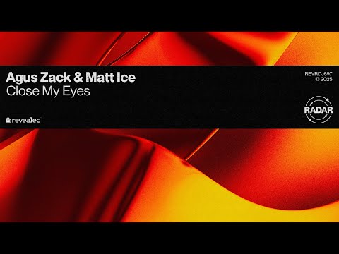 Agus Zack & Matt Ice - Close My Eyes