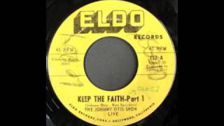 JOHNNY OTIS SHOW - KEEP THE FAITH part 1