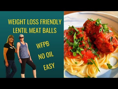 Weight Loss Friendly Lentil Meatballs / WFPB / No Oil