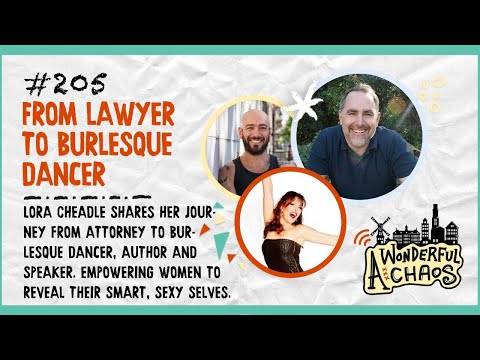 Ep. 205 LIVE | From lawyer to burlesque dancer with Lora Cheadle