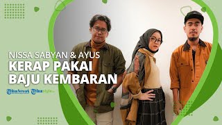 Eks Personel Sabyan Gambus Singgung Ayus dan Nissa Sabyan Kerap Pakai Baju Kembaran saat Show