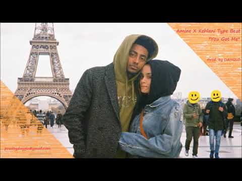 Amine X Kehlani Type Beat - "You Got Me" [Prod. By DAYGLO]