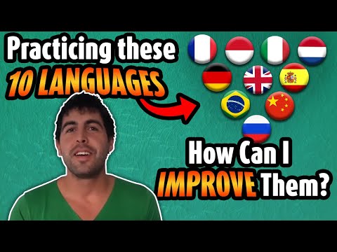 Practicing these 10 Languages, How can I improve them?