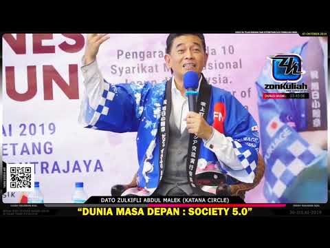 INFO : Dunia Masa Depan (Society 5.0) - Dato Zulkifli Abdul Malek (Katana Circle)