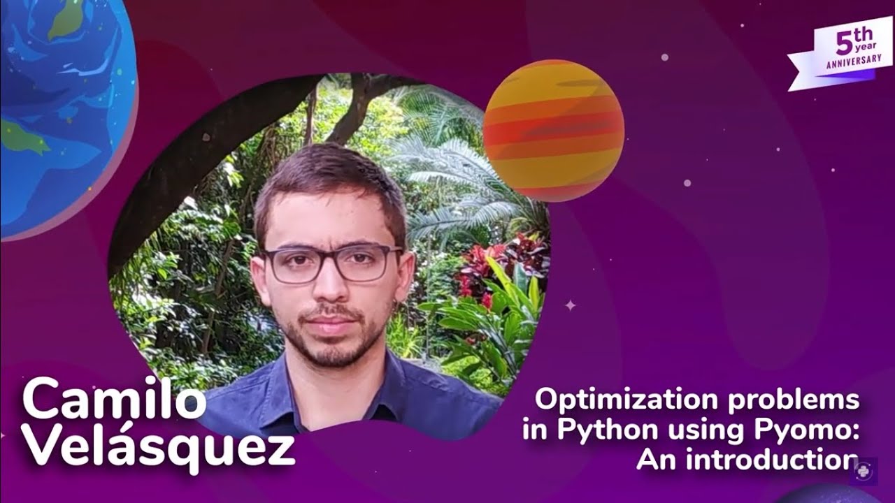 Camilo Velásquez - Optimization problems in Python using Pyomo: An introduction