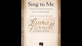 Sing To Me (3-Part Mixed Choir) - by Laura Farnell