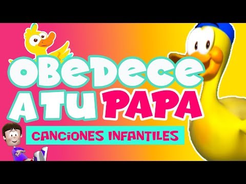 Canciones Infantiles - Obedece A Tu Papá