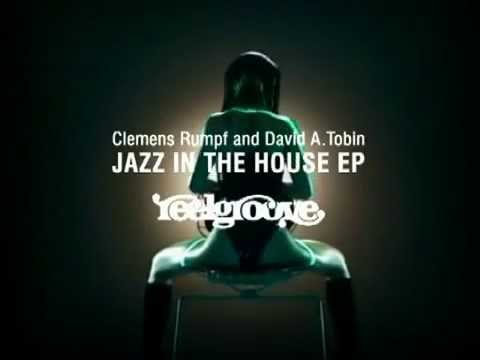 Clemens Rumpf & David A. Tobin - Jazz in the House EP (DEEP VILLAGE RECORDS)