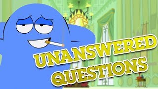 UNANSWERED FOSTER&#39;S HOME FOR IMAGINARY FRIENDS QUESTIONS