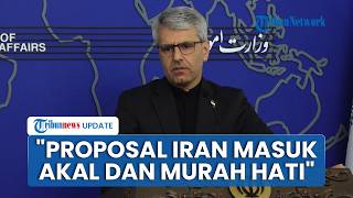 Respons Iran seusai Proposal Terbarunya Ditolak Trump, Tuduh AS yang Ajukan Tuntutan Tak Masuk Akal