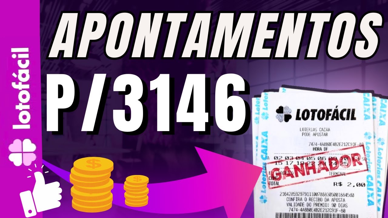 Apontamentos e Dicas LotoFacil 3146
