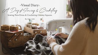 Visual Diary #38 | A Day of Sewing & Crocheting | Sewing New Dress & Crocheting Granny Squares