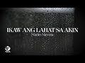 Ikaw Ang Lahat Sa Akin Martin Nievera Official Lyric Video