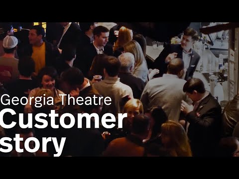 Georgia Theatre - Customer Success Story