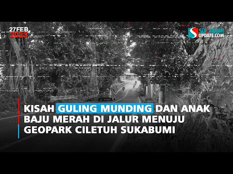 Kisah Guling Munding dan Anak Baju Merah di Jalur Menuju Geopark Ciletuh Sukabumi