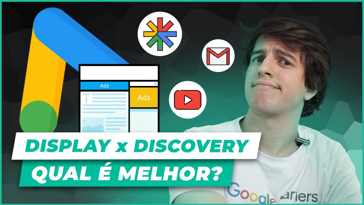 Display x Discovery: qual dessas campanhas do Google Ads é MELHOR?
