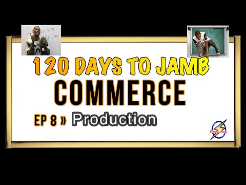 Production » 120 Days To Jamb Commerce - Episode 8
