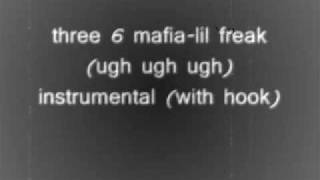 Three 6 mafia-lil freak (ugh ugh ugh) instrumental (with hook)