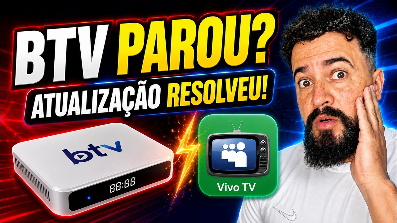 🚨 BTV PAROU? NOVA ATUALIZAÇÃO VIVO TV RESOLVEU?