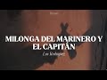 «Milonga del marinero y el capitán»/『Los Rodríguez』(letra)
