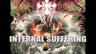 INTERNAL SUFFERING &quot;Summon the Gods of Chaos&quot;