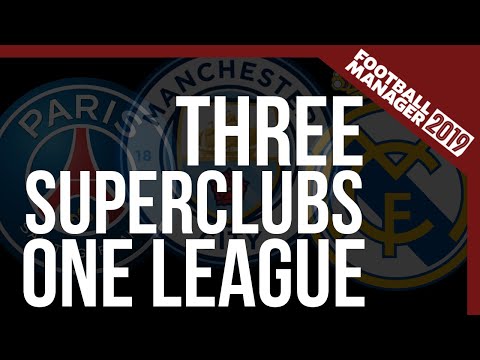 What If You Had Three Superclubs In The Premier League? FM2019 Experiment