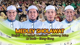 Download lagu MEDLEY SHOLAWAT II ZAUJATI - YA ASYIQOL - HABBITAK - LONTONG BALAB - LIR SAALIR - ELENG-ELENG mp3