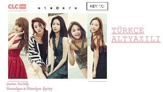 CLC - HEY YO [Türkçe Altyazılı]