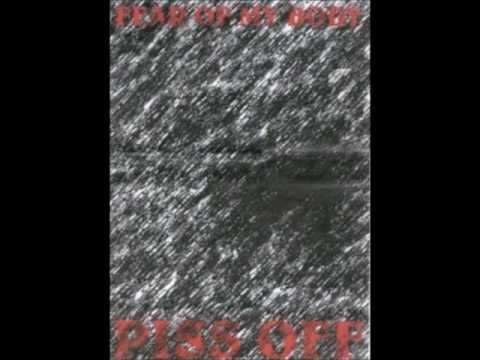 Fear Of My Body - Piss Off