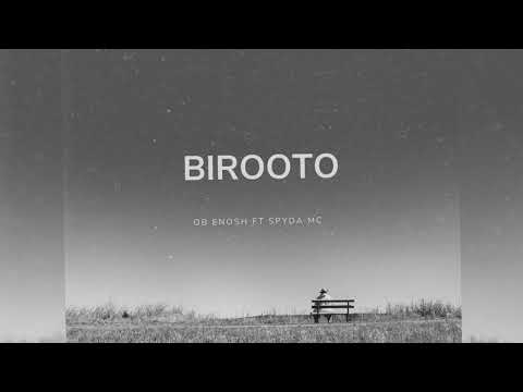 OB Enosh feat. Spyda MC - BIROOTO