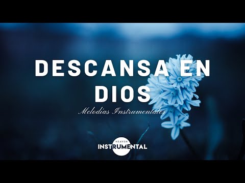 🌌🙏🏼📖Descansa En Dios / Melodías Instrumentales / Ten fe📖🙏🏼🌌