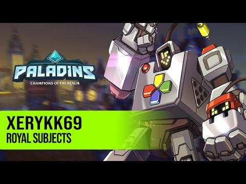 xErykk69 Bombking PALADINS PRO COMPETITIVE GAMEPLAY l ROYAL SUBJECTS