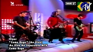 Viper - Coma Rage (ao vivo no Supernova MTV)