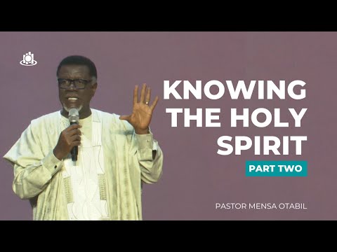 Knowing The Holy Spirit - Pt.2