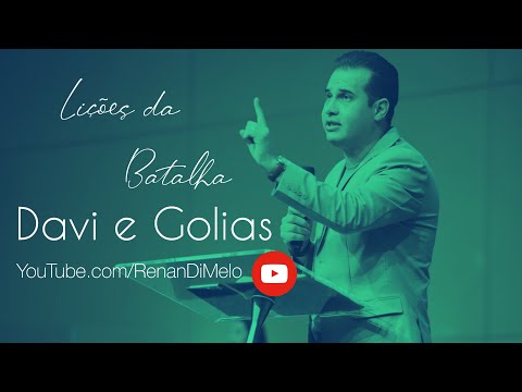 Davi e Golias - Lições da Batalha - Pr. Renan Di Melo