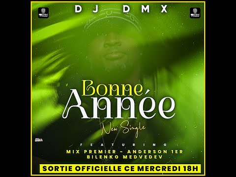 DJ DMX FEAT MIX PREMIER, ANDERSON 1ER & BILENKO MEDVEDEV - BONNE ANNEE 2025 [[ AUDIO OFFICIEL ]]