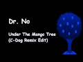 Dr. No - Under The Mango Tree (C-Dog Remix ...