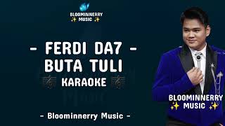 Download lagu Ferdi (Polewali Mandar) - Buta Tuli Karaoke Nada Tinggi Cminor mp3 Download lagu Ferdi (Polewali Mandar) - Buta Tuli Karaoke Nada Tinggi Cminor mp3