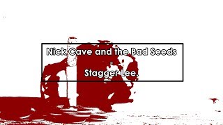 Nick Cave and the Bad Seeds - Stagger Lee (Lyrics / Letra)