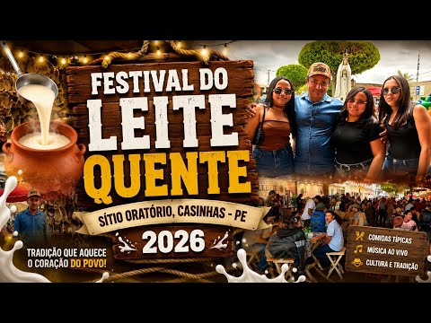 Festival do Leite Quente, Sítio oratório, Casinhas - PE 2026