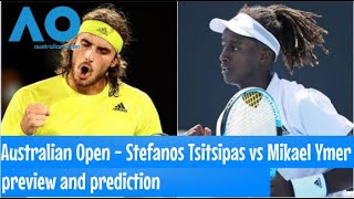 Australian Open: Stefanos Tsitsipas vs Mikael Ymer preview and prediction