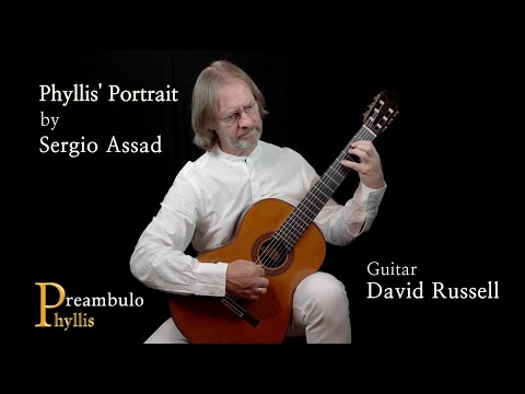David Russell plays Phyllis' Portrait by Sergio Assad  4k
