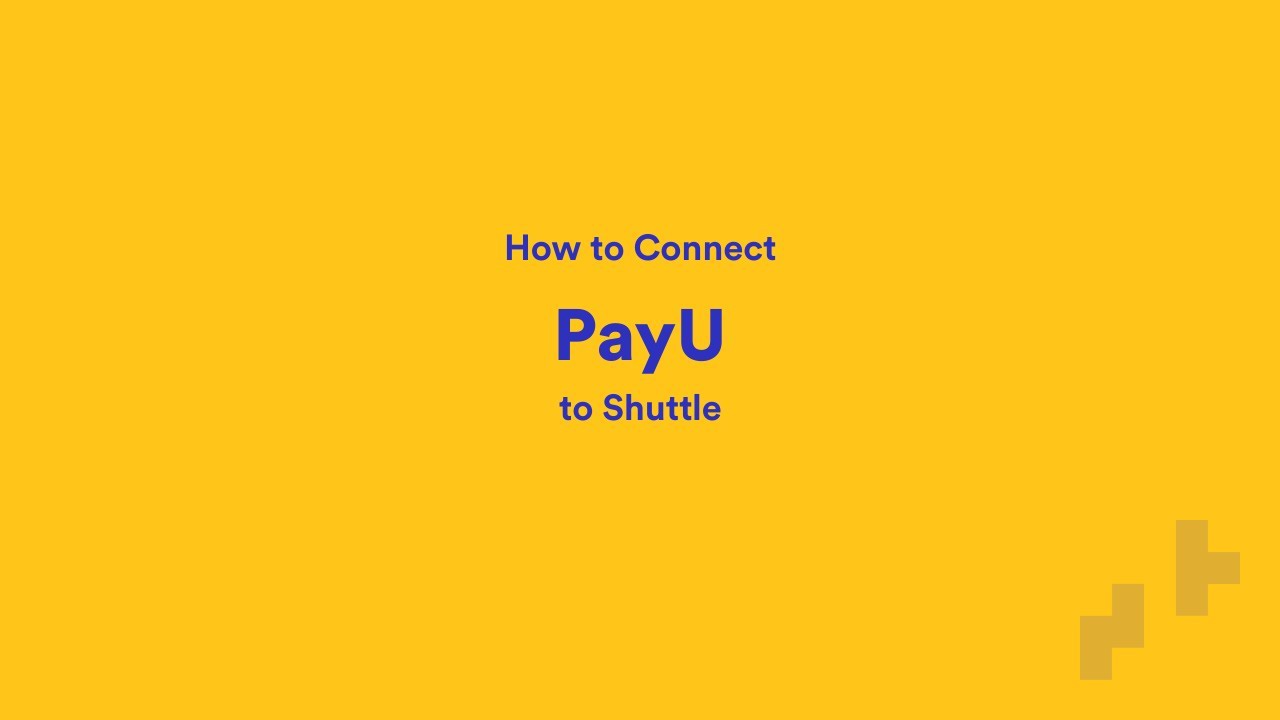 How to Connect PayU to Shuttle